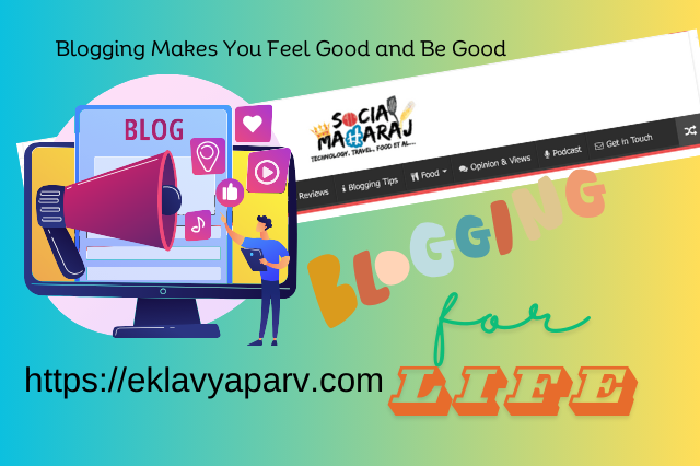 Blogging Makes You Feel Good and Be Good