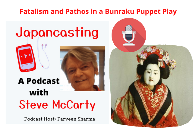 Fatalism and Pathos in a Bunraku Puppet Play - Japancasting Podcast: 03