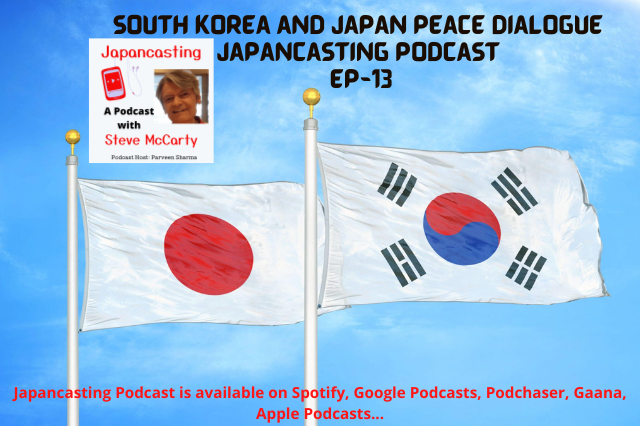 South Korea and Japan Peace Dialogue | Japancasting Podcast | Ep13
